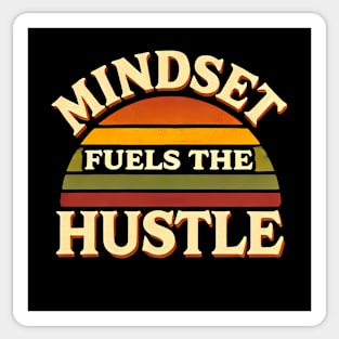 Motivational Quote, Mindset Fuels the Hustle, Success Sticker